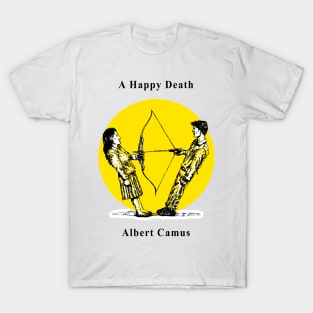 A Happy Death - Albert Camus T-Shirt